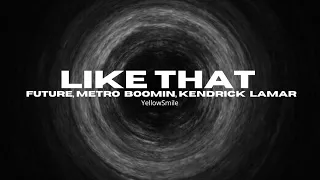 Download Future, Metro Boomin, Kendrick Lamar - Like that (lyrics) MP3