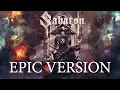 Sabaton - To Hell And Back | EPIC VERSION