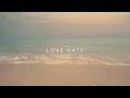 Download Lagu Yo Trane - Love Hate (Lyrics Video)