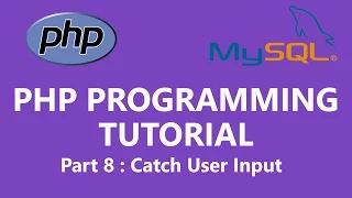 PHP Programming Tutorial Part 8 - Catch User Input