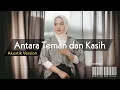 Download Lagu ANTARA TEMAN DAN KASIH - NURTITA FADILAH (Akustik Version) | H.Rhoma Irama cover