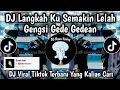 Download Lagu DJ GENGSI GEDE GEDEAN || DJ LANGKAH KU SEMAKIN LELAH DJ VIRAL TIKTOK TERBARU