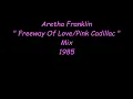 Aretha Franklin~ " Freeway Of Love/ Pink Cadillac Mix "❤️♫  1985