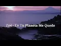 Zoé - En Tu Planeta Me Quede(Love) [Letra]