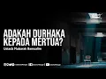 Download Lagu Adakah Durhaka Kepada Mertua? - Ustadz Mubarok Bamualim