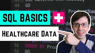 SQL Basics with Healthcare Data 1 Hour
