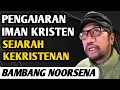 Download Lagu BAMBANG NOORSENA  ‼️ SEJARAH KEKRISTENAN - LIVE RELAY 27 JUNI 2025 VERTIKAL
