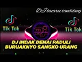 DJ MINANG TERBARU 2023 - INDAK DENAI PADULI BURUAKNYO SANGKO URANG ll BACARAI TAMBILANG ll FYPTIKTOK