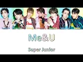 Download Lagu Super Junior Me \u0026 U Lyrics