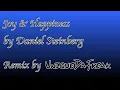 Joy & Happiness by Daniel Steinberg Remix By UniqueDaFreak