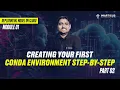 How to Create Your First Conda Environment Step-by-Step Module 01 Part-02