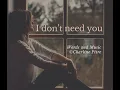 Download Lagu I don't need you
