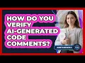How Do You Verify AI-Generated Code Comments