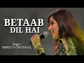 Download Lagu Betab Dil Hai | Phir Milenge 2004 | Shreya Ghoshal, Sonu Nigam |Shankar-Ehsaan-Loy | Prasoon Joshi
