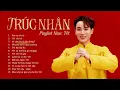 Lagu TRÚC NHÂN | Tuyển Tập Nhạc Xuân Mới Nhất 2026 | Vạn Sự Như Ý, Tết Tấn Tới….