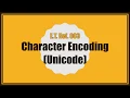 Character Encoding Unicode Explained in Haste How Computers Store Characters Nowadays