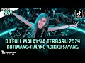 Download Lagu DJ FULL MALAYSIA TERBARU 2024 ! DJ KUTIMANG-TIMANG ADIKKU SAYANG ! DUGEM NONSTOP MP3