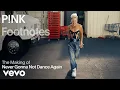 Download Lagu P!NK - The Making of 'Never Gonna Not Dance Again' (Vevo Footnotes)