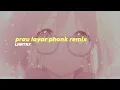 Download Lagu Prau Layar Phonk Remix by LHNTRX ( Instrumental )