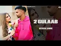 Download Lagu BILLA SONIPAT ALA : 2 Gulaab (Full Audio) Guri Nimana | Haryanvi Songs Haryanavi 2023