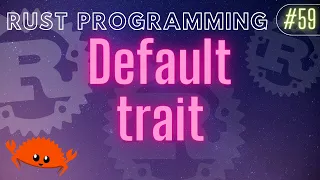 Rust Programming Tutorial - Default trait