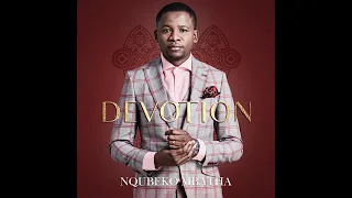 devotion song minister nqubeko mbatha official 