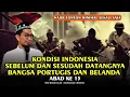 Kondisi Indonesia Sebelum Dan Sesudah Datangnya Bangsa Portugis Dan Belanda 1511 | Ustad Adi Hidayat