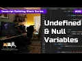 NULL UNDEFINED Variables - Javascript Tutorial Building Blocks 5