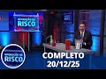 Operação de Risco: especial de Natal (20/12/25) | Completo