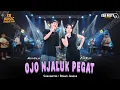 Lagu Esa Risty Ft. Arya Galih - Ojo Njaluk Pegat (Official Live Music) Pancene Bener Kandane Bapak