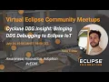 Cyclone DDS Insight Bringing DDS Debugging to Eclipse IoT