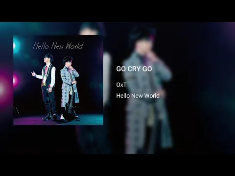 Download MP3 OxT - GO CRY GO