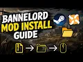 How to Install Bannerlord Mods