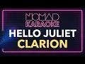Clarion - Hello Juliet (Karaoke)