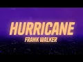 Download Lagu Frank Walker - Hurricane (Lyrics) ft. Clara Mae
