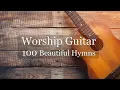 Download Lagu Worship Guitar - 100 Beautiful Hymns - Instrumental - Peaceful Gospel