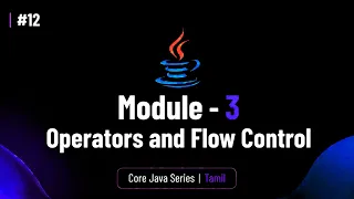 Operators and Flow Control - Introduction Core Java Tutorial in Tamil BuiltBy Error