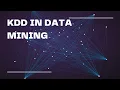 KDD IN DATA MINING