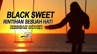 rintihan sebuah hati black sweet reggae cover