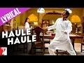 Download Lagu Lyrical: Haule Haule Song with Lyrics | Rab Ne Bana Di Jodi | Jaideep Sahni