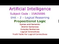 Propositional Logic-Artificial Intelligence-Logical Reasoning-Unit - 2-15A05606-Logical Agent