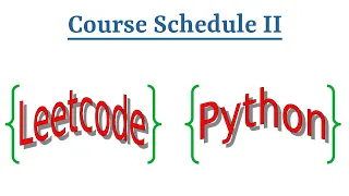 Leetcode Question 210 Course Schedule II in Python
