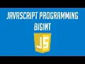 How to use the BigInt Data Type in Javascript