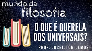 O que é Querela dos Universais?