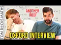 Oxford University Mathematician takes Admissions Interview with AnotherRoof