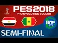PES 2018 World Cup - Semi-final - Egypt vs Senegal