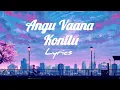 Lagu ARM - Angu Vaana Konilu Song