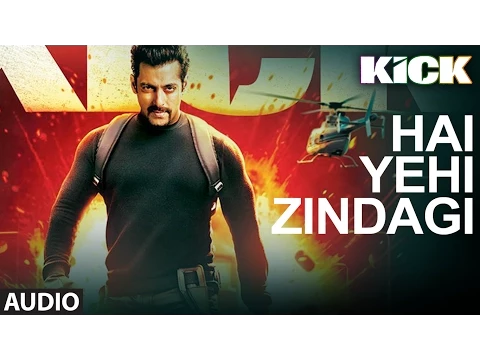 Download MP3 Kick: Hai Yehi Zindagi | Mohd. Irfan | Meet Bros Anjjan | Salman Khan