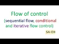 Control Flow Sequence Selection Iteration Flow of control in Python CBSE