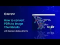 How to Convert PDFs to Image Thumbnails with Express Node js Part 5